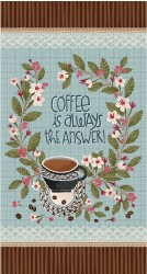 COFFEE IS ALWAYS THE ANSWER PANEL -24" PANEL